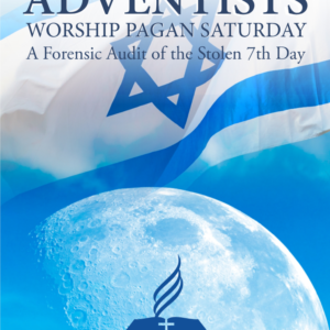 Jews and Adventists Worship Pagan Saturday