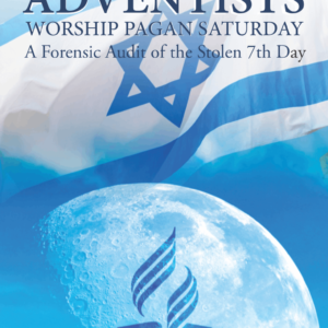 Jews and Adventists Worship Pagan Saturday